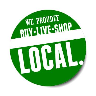 we proudly buy live shop local modern diagonal sticker