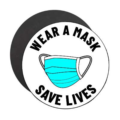 wear a mask save lives solid white magnet