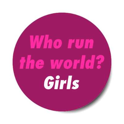 who run the world girls purple stickers, magnet