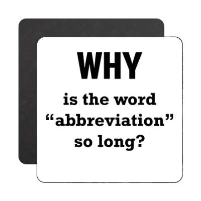 why is the word abbreviation so long magnet