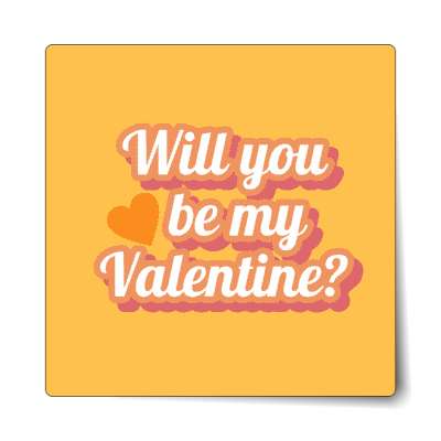 will you be be my valentine bright orange cursive heart sticker
