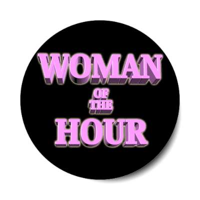 woman of the hour 3d sticker