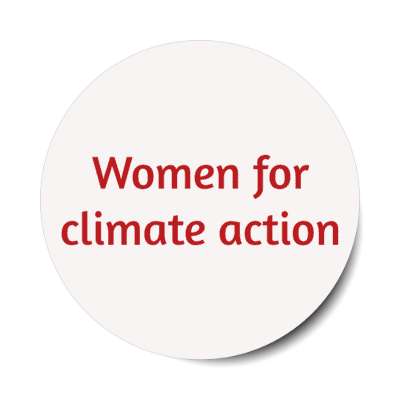 women for climate action stickers, magnet