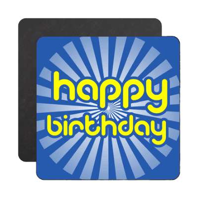 yellow happy birthday blue rays magnet