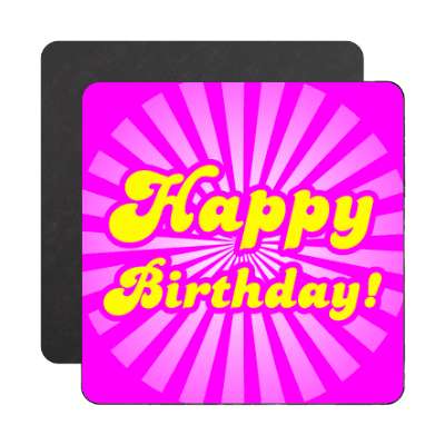 yellow happy birthday magenta rays magnet