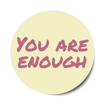 you are enough peach stickers, magnet