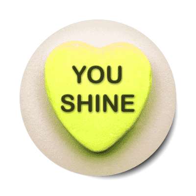 you shine valentines candy sticker