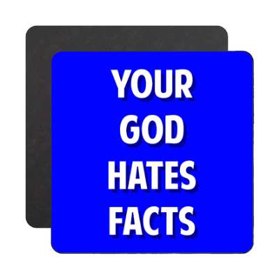 your god hates facts magnet