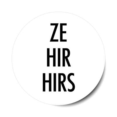 ze hir hirs pronouns sticker