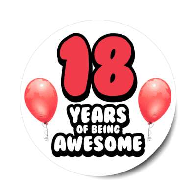 18 years of being awesome 18th birthday red balloons stickers, magnet