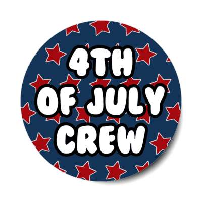 4th of july crew red blue stars stickers, magnet