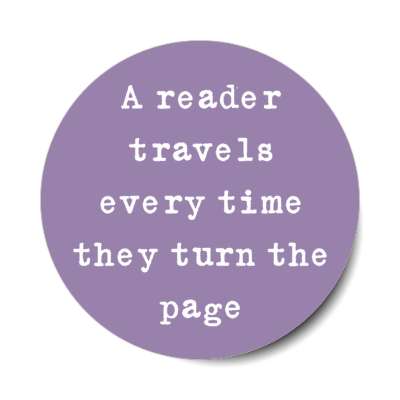 a reader travels every time they turn the page stickers, magnet