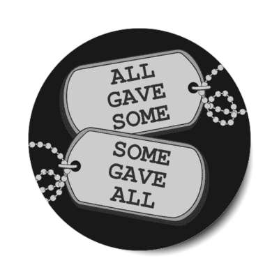 all gave some some gave all dog tags veteran stickers, magnet
