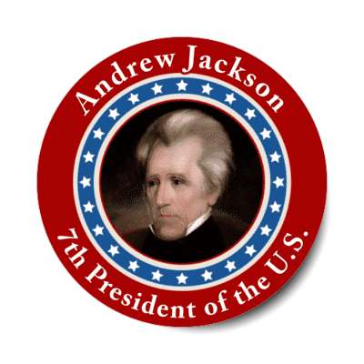 andrew jackson seventh president of the us stickers, magnet