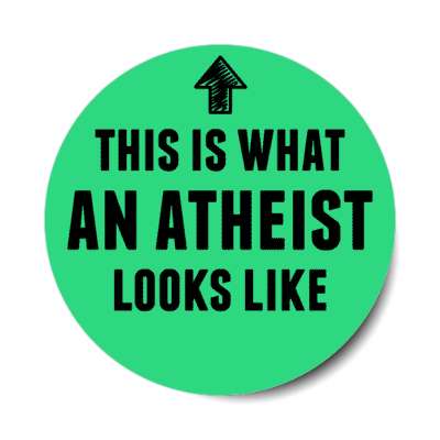 arrow up this is what an atheist looks like stickers, magnet