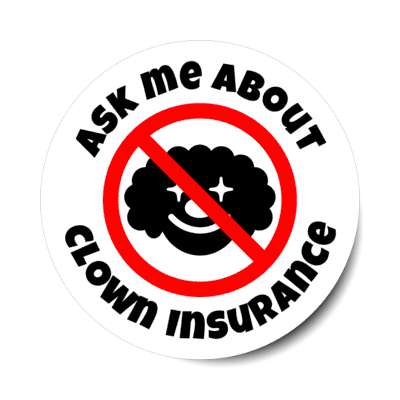 ask me about clown insurance joke red slash clown silhouette stickers, magnet