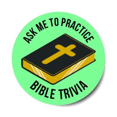 ask me to practice bible trivia cross green stickers, magnet