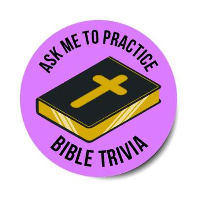 ask me to practice bible trivia cross purple stickers, magnet