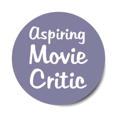 aspiring movie critic stickers, magnet