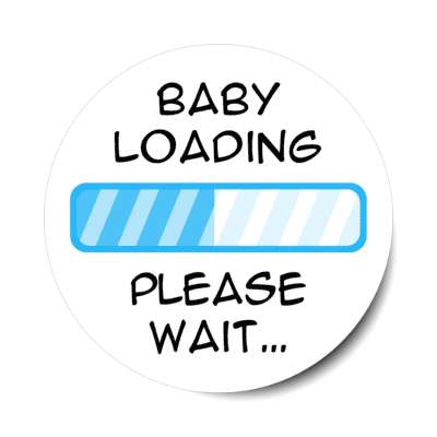 baby loading please wait progress bar blue stickers, magnet