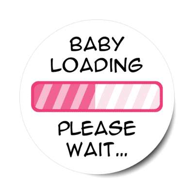 baby loading please wait progress bar pink stickers, magnet
