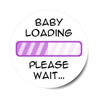 baby loading please wait progress bar purple stickers, magnet