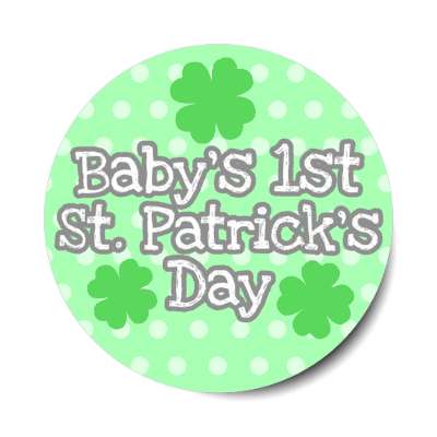 babys first saint patricks day four leaf clover stickers, magnet
