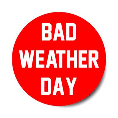bad weather day stickers, magnet
