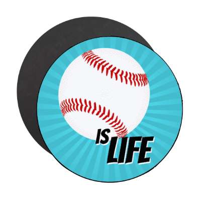 baseball is life big ball burst stickers, magnet