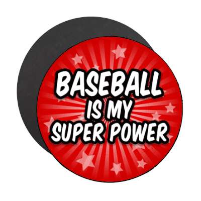 baseball is my superpower stars burst stickers, magnet