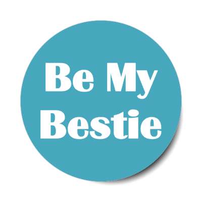 be my bestie stickers, magnet