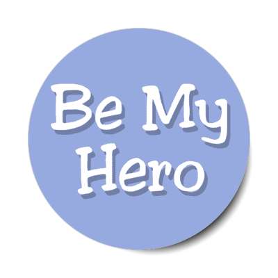 be my hero stickers, magnet