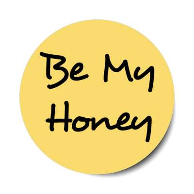 be my honey stickers, magnet