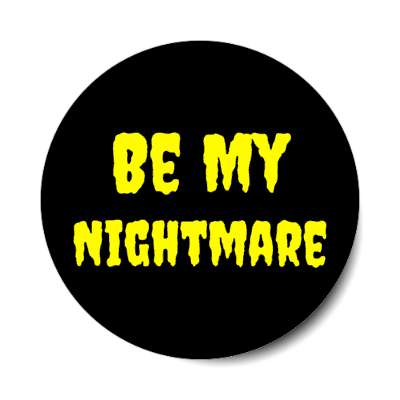 be my nightmare stickers, magnet