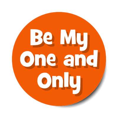 be my one and only stickers, magnet