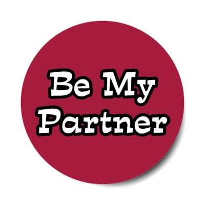 be my partner stickers, magnet