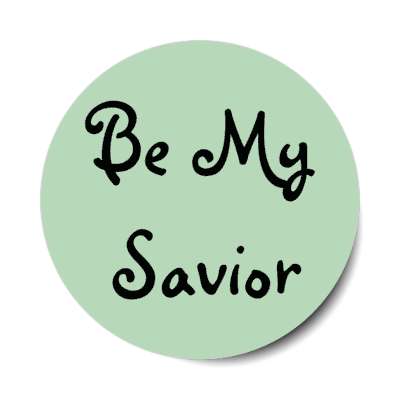 be my savior stickers, magnet