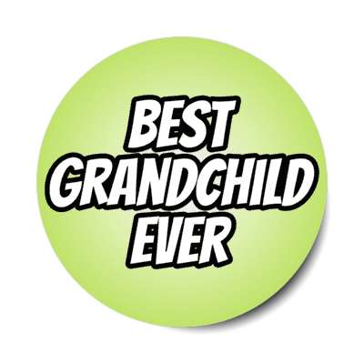best grandchild ever stickers, magnet