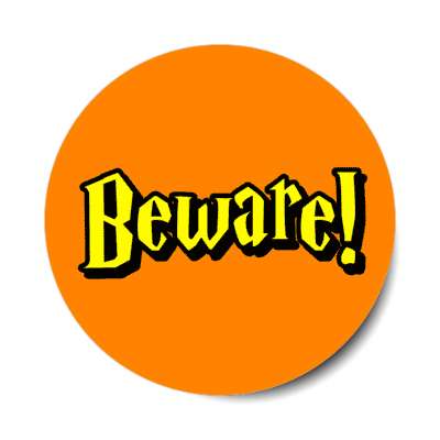 beware orange halloween fun stickers, magnet