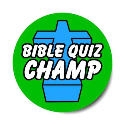 bible quiz champ 3d looking jesus cross stickers, magnet