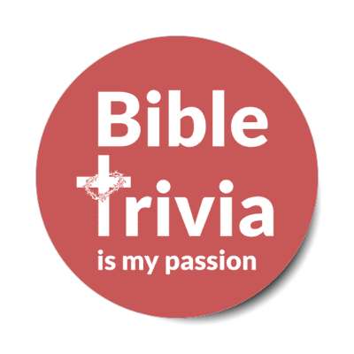 bible trivia is my passion cross with crown of thorns red stickers, magnet