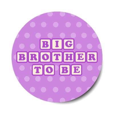 big brother to be baby letter blocks polka dot purple stickers, magnet