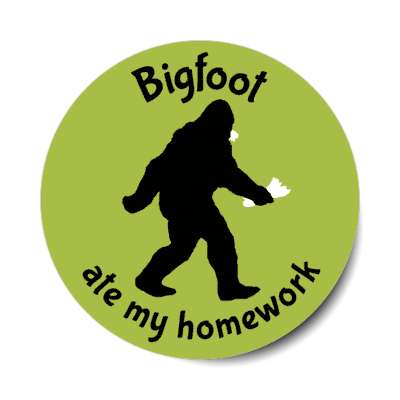 bigfoot ate my homework excuse funny stickers, magnet