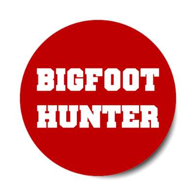 bigfoot hunter stickers, magnet