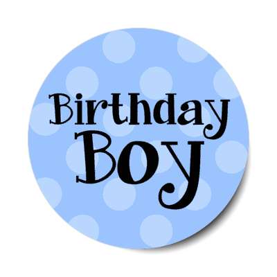 birthday boy blue polka dots stickers, magnet