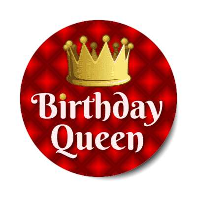 birthday queen crown royal stickers, magnet