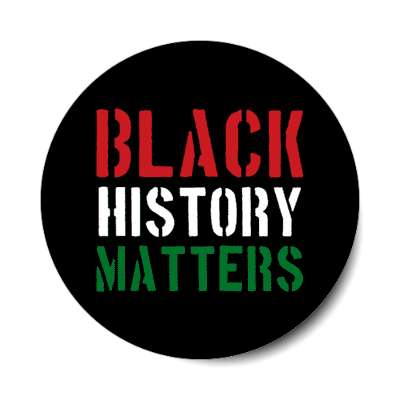 black history matters stickers, magnet