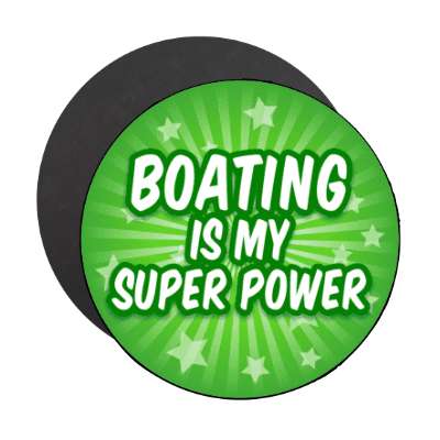 boating is my super power stickers, magnet