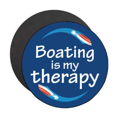 boating is my therapy stickers, magnet