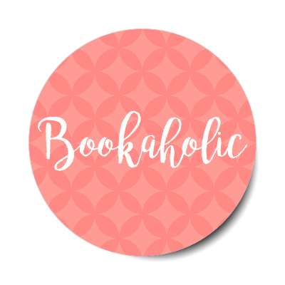 bookaholic stickers, magnet